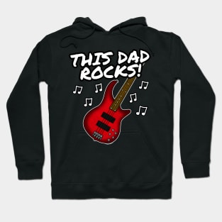 Father's Day Bass Guitar This Dad Rocks Bassist Hoodie